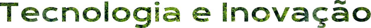 Tecnologia e Inovação